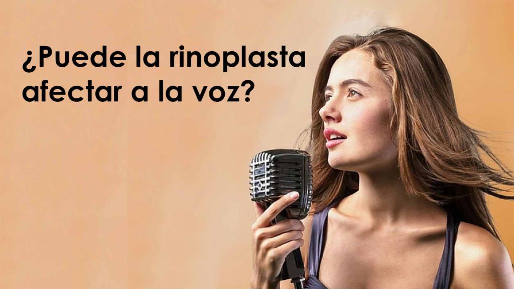 Rinoplastia modifica la voz y la sonrisa de forma mínima y temporal