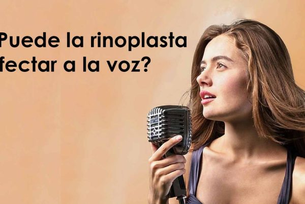 Rinoplastia modifica la voz y la sonrisa de forma mínima y temporal
